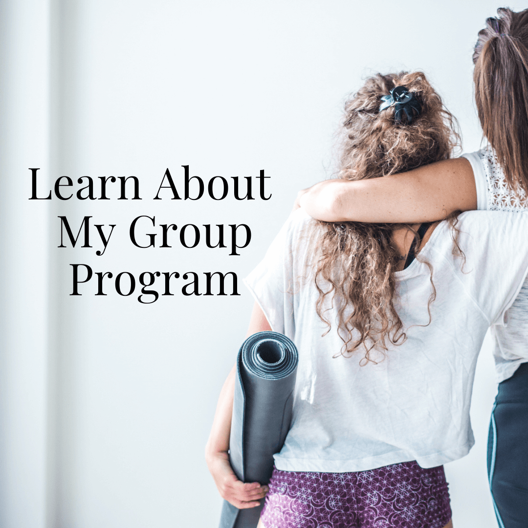 Learn About My Group Program Here